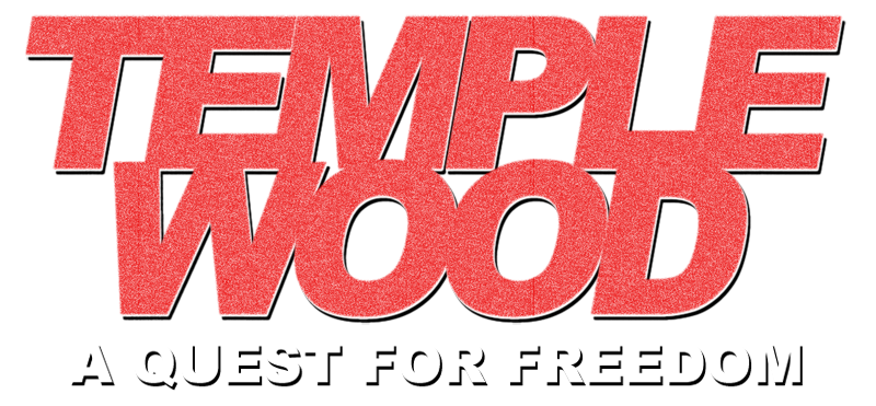 Temple Wood - A Quest For Freedom